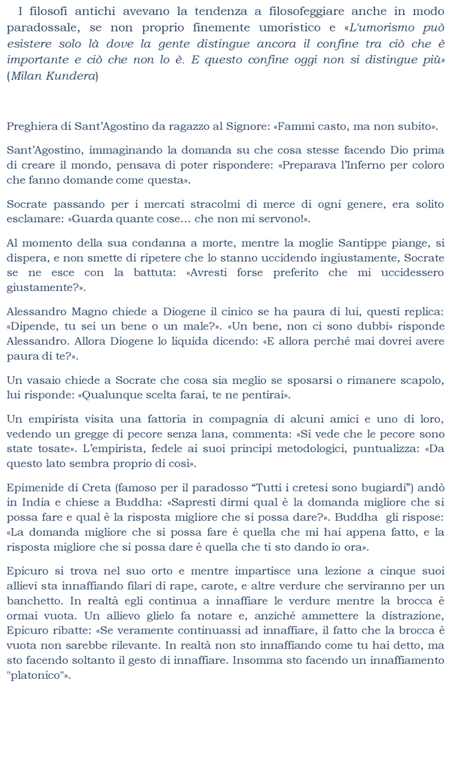 Preghiera di SantAgostino da ragazzo al Signore: Fammi casto, ma non subito.
